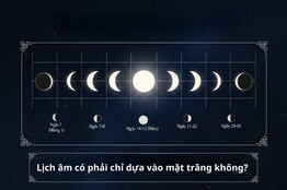 Lịch âm có phải chỉ dựa vào mặt trăng không? Giải mã sự thật khoa học