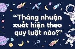 Tháng nhuận xuất hiện theo quy luật nào? Giải mã bí ẩn lịch âm dương Tháng nhuận xuất hiện theo quy luật nào? Giải mã bí ẩn lịch âm dương